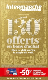 Prospectus Intermarché, "Jusqu'à 130€ offerts en bons d'achat", 20 pages, 29/11/2022 - 04/12/2022