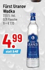 Wodka im Angebot bei Trinkgut in Rosenheim Wodka Angebote von Fürst Uranov bei Trinkgut Rosenheim für 4,99 €