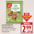 Haselnusskerne von GUT&GÜNSTIG für 2,99 € bei EDEKA im Angebot Haselnusskerne von GUT&GÜNSTIG im aktuellen EDEKA Prospekt