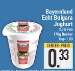 Echt Bulgara Joghurt von Bayernland im aktuellen EDEKA Prospekt für 0,33 €