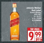 Red Label von Johnnie Walker für 9,99 € bei EDEKA im Angebot Red Label von Johnnie Walker im aktuellen EDEKA Prospekt