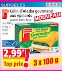 Promo Colin d'Alaska gourmand aux épinards à 2,99 € dans le catalogue Norma à Uckange