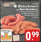 Aktuelles Whiskey-Bratwurst Angebot bei E center in Oberhausen ab 0,99 €