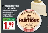 Le Grand Rustique Angebote von Le Grand Rustique bei Marktkauf Castrop-Rauxel für 1,99 €