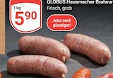 Hausmacher Bratwurst von Globus im aktuellen GLOBUS Prospekt für 5,90 €