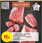 Viande bovine : paleron, jumeau à braiser ou pot au feu sans os à mijoter à Intermarché Contact dans Préaux