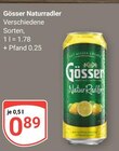 Naturradler im Angebot bei GLOBUS in Erlangen Naturradler Angebote von Gösser bei GLOBUS Erlangen für 0,89 €