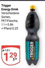 Energy Drink im Angebot bei GLOBUS in Zwickau Energy Drink Angebote von Trigger bei GLOBUS Zwickau für 1,29 €