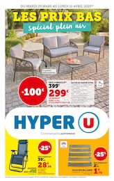 Prospectus Hyper U à Pourrières, "LES PRIX BAS spécial plein air", 44 pages, 25/03/2025 - 21/04/2025