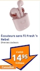 Écouteurs sans fil - Fresh 'n Rebel en promo chez Action Saint-Étienne-du-Rouvray à 14,95 €