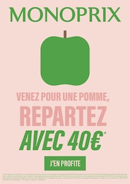 Catalogue Supermarchés de Monoprix Perigueux à Trélissac Prospectus Monoprix Perigueux à Trélissac, "VENEZ POUR UNE POMME, REPARTEZ AVEC 40€", 1 page, 13/08/2026 - 29/08/2026