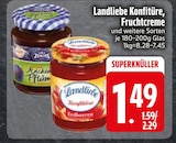 Konfitüre, Fruchtcreme und weitere Sorten von Landliebe im aktuellen EDEKA Prospekt