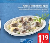 Aktuelle Äpfel Angebote bei EDEKA in Mönchengladbach Aktuelles Matjes-Sahnetopf mit Apfel Angebot bei EDEKA in Mönchengladbach ab 1,19 €