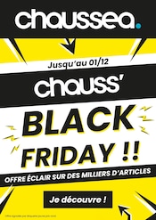 Prospectus Magasins de Chaussures Chaussea en cours à Cabriès et alentours, "BLACK FRIDAY !!", 1 page, 18/11/2025 - 30/11/2025 Catalogue Magasins de Chaussures Chaussea en cours à Cabriès et alentours, "BLACK FRIDAY !!", 1 page, 18/11/2025 - 30/11/2025