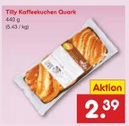 Kaffeekuchen Quark Angebote von Tilly bei Netto Marken-Discount Dortmund für 2,39 €