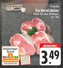 Frische Vordereisbeine bei E center im Andernach Prospekt für 3,49 €