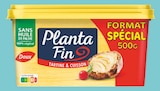 Margarine tartine & cuisson doux - PLANTA FIN dans le catalogue Intermarché