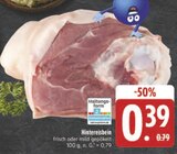E center Jena - Hintereisbein Angebot im Prospekt Hintereisbein bei E center im Jena Prospekt für 0,39 €