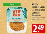 Vivera veganer Speck oder knuspriges Schnitzel Angebote bei famila Nordost Kiel für 2,49 €