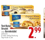 Strudel von Toni Kaiser im aktuellen EDEKA Prospekt für 2,99 €