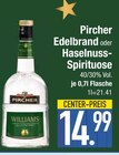 Edelbrand im EDEKA Prospekt Edelbrand von Pircher im aktuellen EDEKA Prospekt für 14,99 €