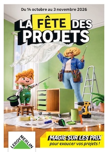 Catalogue de la semaine "LA FÊTE DES PROJETS" avec 1 pages, valide du 14/10/2026 au 03/11/2026 pour Bois-d'Arcy et alentours Prospectus de la semaine "LA FÊTE DES PROJETS" avec 1 pages, valide du 14/10/2026 au 03/11/2026 pour Bois-d'Arcy et alentours