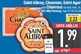 Saint Albray, Chaumes, Saint Agur oder Chavroux von Saint Albray, Chaumes, Saint Agur oder Chavroux im aktuellen EDEKA Prospekt für 1,99 €