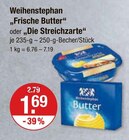 „Frische Butter“ oder „Die Streichzarte“ von Weihenstephan im aktuellen V-Markt Prospekt für 1,69 €