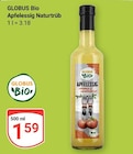 Aktuelles Apfelessig Naturtrüb Angebot bei GLOBUS in Mannheim ab 1,59 €