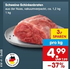 Aktuelle Braten Angebote bei Netto Marken-Discount in Solingen (Klingenstadt) Aktuelles Schweine-Schinkenbraten Angebot bei Netto Marken-Discount in Solingen (Klingenstadt) ab 4,99 €