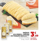 Préfou ail persil, chèvre ou tomate basilic en promo chez Super U Préfou ail persil, chèvre ou tomate basilic dans le catalogue Super U