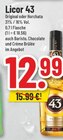 Original oder Horchata von Licor 43 für 12,99 € bei Trinkgut im Angebot Original oder Horchata von Licor 43 im aktuellen Trinkgut Prospekt