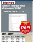 Radiateur électrique inertie sèche amaroc 1000w - Noirot - Screwfix à Calais Radiateur électrique inertie sèche amaroc 1000w - Noirot en promo chez Screwfix Calais à 170,99 €