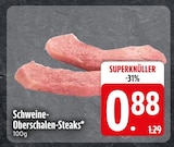 Aktuelles Schweine-Oberschalen-Steaks Angebot bei EDEKA in Ingolstadt ab 0,88 €