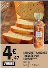 E.Leclerc Orsigny - Promo Brioche tranchée tressée pur beurre Promo Brioche tranchée tressée pur beurre à 4,47 € dans le catalogue E.Leclerc à Orsigny