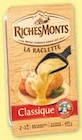 La raclette classique pasteurise - RICHESMONTS en promo chez Super U Valence à 3,45 €