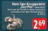 Black-Tiger-Riesengarnelen Easy Peel Angebote bei E center Mönchengladbach für 2,69 €