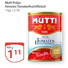 Aktuelle Tomaten Angebote bei GLOBUS in Mannheim Aktuelles Polpa Angebot bei GLOBUS in Mannheim ab 1,11 €