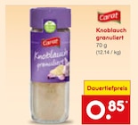 Knoblauch granuliert im Angebot bei Netto Marken-Discount in Recklinghausen Knoblauch granuliert Angebote von Carat bei Netto Marken-Discount Recklinghausen für 0,85 €