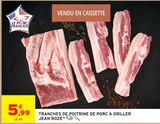Tranches de poitrine de porc à griller - JEAN ROZÉ en promo à 5,99 € chez Intermarché Super Tranches de poitrine de porc à griller - JEAN ROZÉ dans le catalogue Intermarché Super