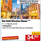 ibis Hotel München Messe im Angebot bei Netto Marken-Discount in Dessau-Roßlau ibis Hotel München Messe Angebote bei Netto Marken-Discount Dessau-Roßlau für 34,50 €