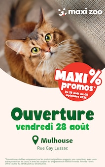 Catalogue Maxi Zoo à Wittenheim cette semaine, valable du 28/08/2026 au 05/09/2026 Prospectus Maxi Zoo à Wittenheim, "Ouverture", 4 pages de promos valables du 28/08/2026 au 05/09/2026