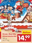 Kinder Maxi Mix Adventskalender im Netto Marken-Discount Prospekt Kinder Maxi Mix Adventskalender von im aktuellen Netto Marken-Discount Prospekt für 14,99 €