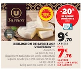 U Express Cran-Gevrier - Promo Reblochon de Savoie AOP Promo Reblochon de Savoie AOP à 7,76 € dans le catalogue U Express à Cran-Gevrier