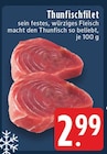 Thunfischfilet im Angebot bei E center in Aachen Thunfischfilet Angebote bei E center Aachen für 2,99 €