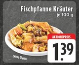 Fischpfanne Kräuter bei EDEKA im Prospekt "" für 1,39 €