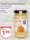 GLOBUS Markkleeberg - Regional Bratwurstsenf Angebot im Prospekt Regional Bratwurstsenf bei GLOBUS im Markkleeberg Prospekt für 1,99 €