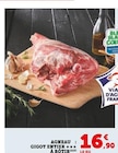 Agneau Gigot Entier à rotir en promo chez Super U Valence à 16,90 €