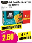 Promo 4+2 bouchées carrées au beurre à 2,60 € dans le catalogue Norma à Sierck-les-Bains