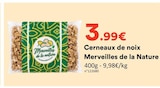 Cerneaux de noix - MERVEILLES DE LA NATURE en promo chez Hmarket Cerneaux de noix - MERVEILLES DE LA NATURE dans le catalogue Hmarket